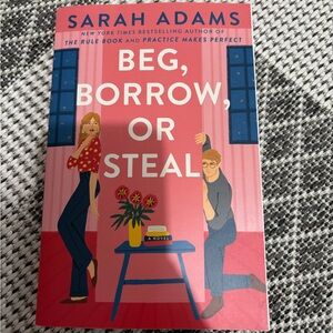 3/20$ Beg, Borrow, or Steal by Sarah Adams